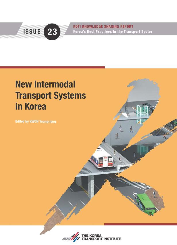 KOTI Knowledge Sharing Report_Issue 23_New Intermodal Transport Systems in Korea